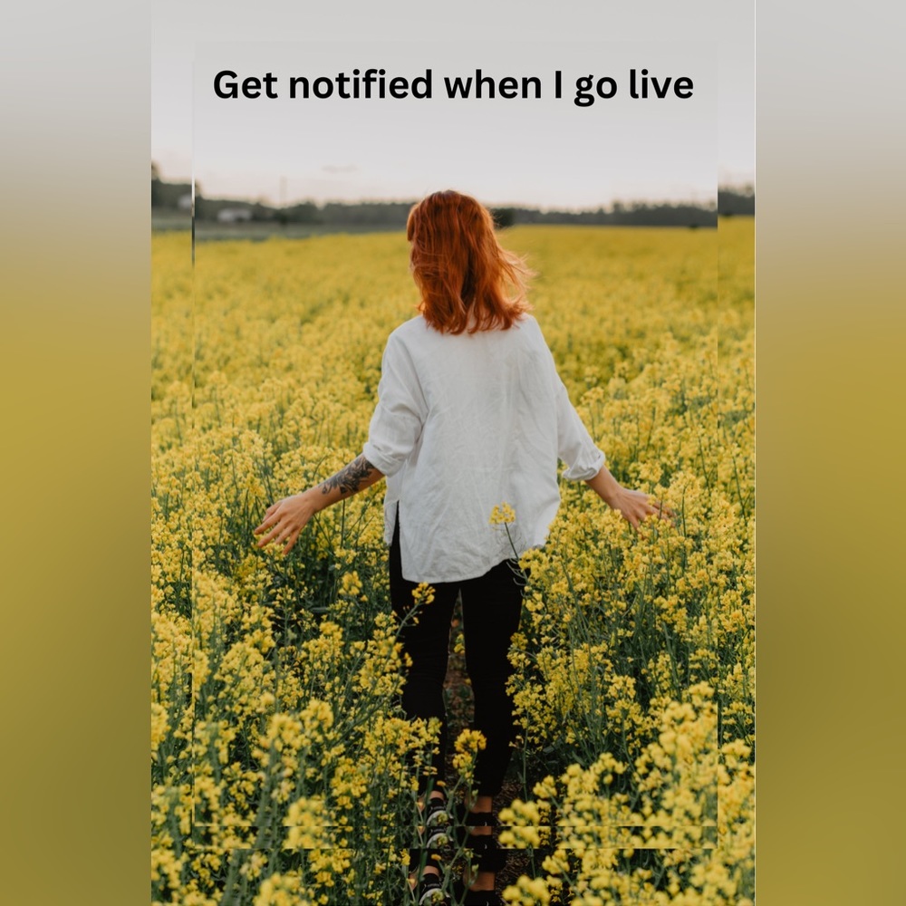 Like this listing to be notified when I go live🩵